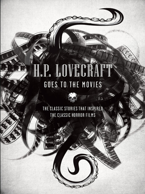 Title details for H.P. Lovecraft Goes to the Movies by H. P. Lovecraft - Available